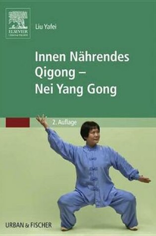 Cover of Innen N hrendes Qigong - Nei Yang Gong