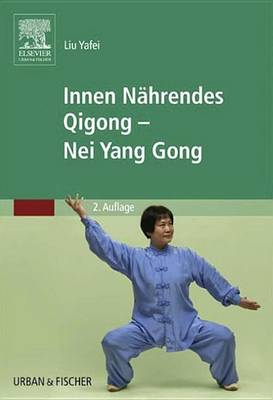 Book cover for Innen N hrendes Qigong - Nei Yang Gong