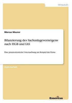 Book cover for Bilanzierung des Sachanlagevermögens nach HGB und IAS