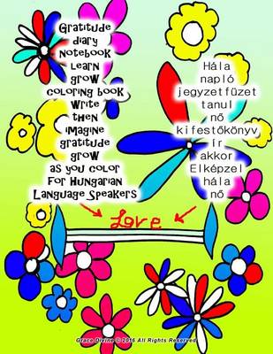 Book cover for Gratitude Diary Notebook Learn Grow Coloring Book Write Then Imagine Gratitude Grow as You Color for Hungarian Language Speakers