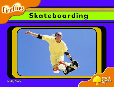 Book cover for Oxford Reading Tree: Stage 6: Fireflies: Skateboarding