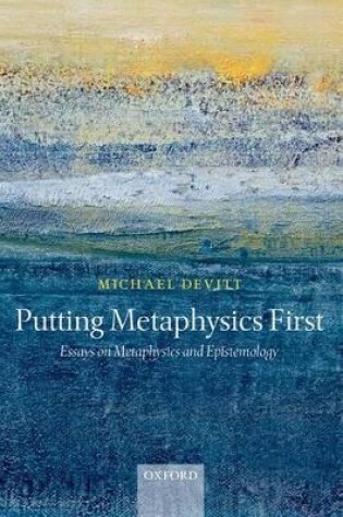 Cover of Putting Metaphysics First