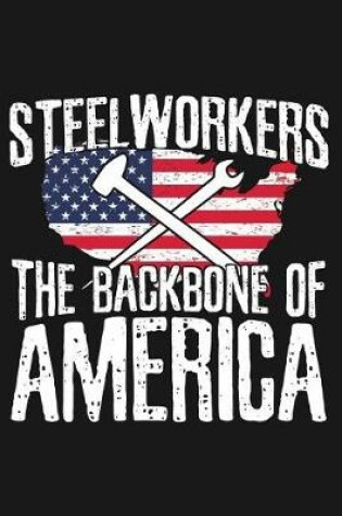 Cover of Steelworkers the Backbone of America