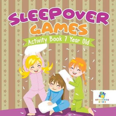 Book cover for Sleepover Games Activity Book 7 Year Old