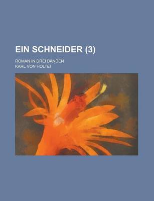 Book cover for Ein Schneider (3); Roman in Drei Banden