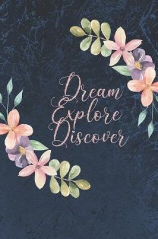 Cover of Dream Explore Discover