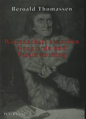 Book cover for Wissenschaft Zwischen Neugierde Und Verantwortung