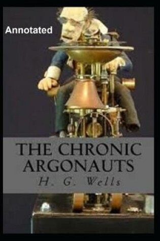 Cover of The Chronic Argonauts Annotated