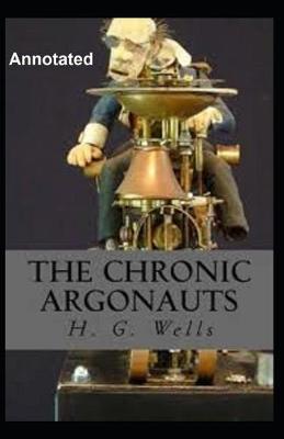 Book cover for The Chronic Argonauts Annotated
