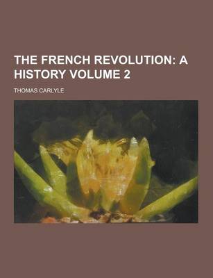 Book cover for The French Revolution Volume 2