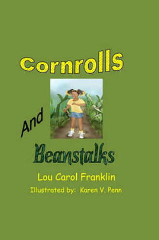 Cover of Corn Rolls and Beanstalks