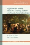 Book cover for Eighteenth-Century Women's Writing and the Methodist Media Revolution