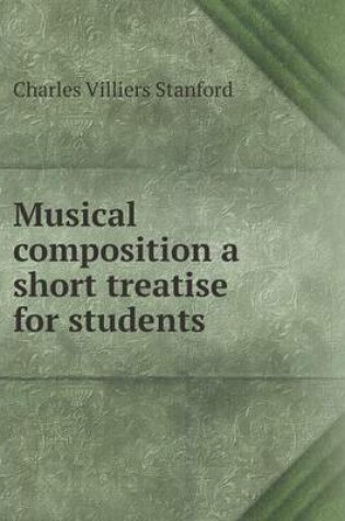 Cover of Musical composition a short treatise for students