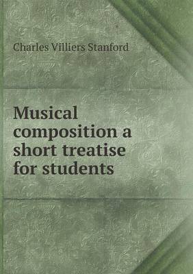 Book cover for Musical composition a short treatise for students