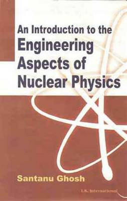 Book cover for An Introduction to the Engineering Aspects of Nuclear Physics