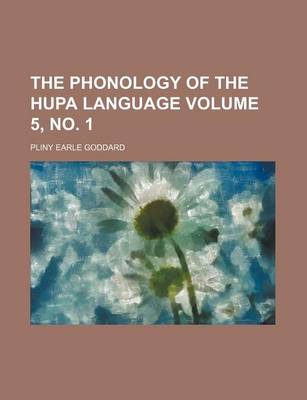 Book cover for The Phonology of the Hupa Language Volume 5, No. 1