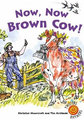 Cover of Now, Now Brown Cow!