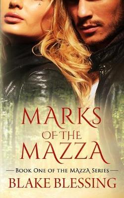Marks of the Mazza by Blake Blessing