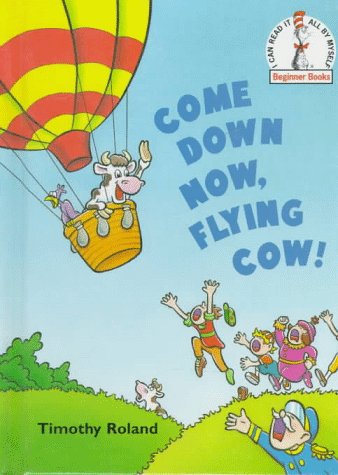 Book cover for Come Down Now, Flying Cow!