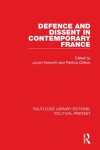 Book cover for Defence and Dissent in Contemporary France