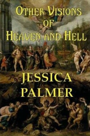 Cover of Other Visions of Heaven and Hell