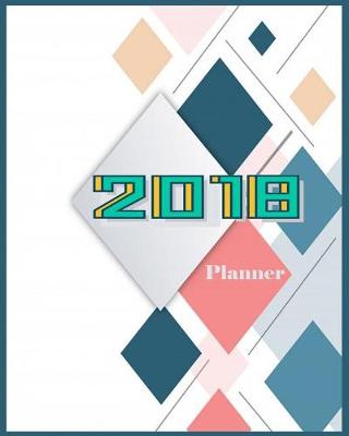 Book cover for 2018 Planner ( Agenda Day Week Month Year Planner )