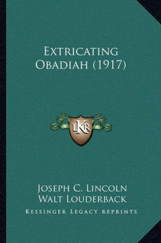 Cover of Extricating Obadiah (1917) Extricating Obadiah (1917)