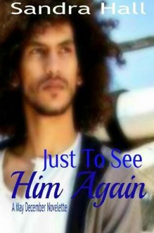 Cover of Just To See Him Again