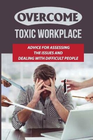 Cover of Overcome Toxic Workplace