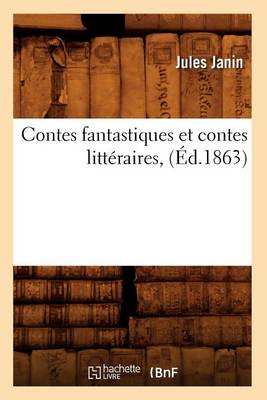 Book cover for Contes Fantastiques Et Contes Litteraires, (Ed.1863)