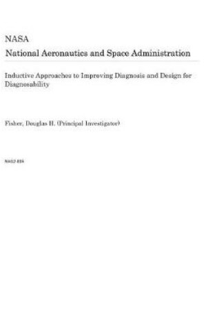 Cover of Inductive Approaches to Improving Diagnosis and Design for Diagnosability