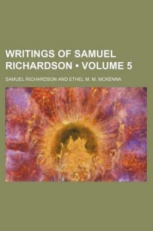 Cover of Writings of Samuel Richardson (Volume 5)