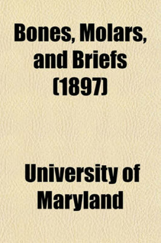 Cover of Bones, Molars, and Briefs (1897)