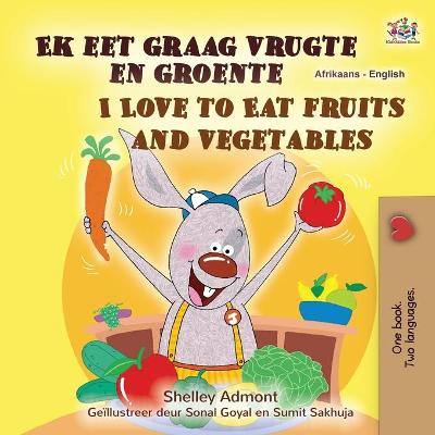 Book cover for I Love to Eat Fruits and Vegetables (Afrikaans English Bilingual Children's Book)