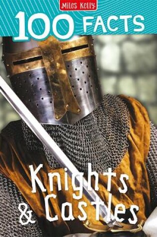 Cover of 100 Facts Knights and Castles