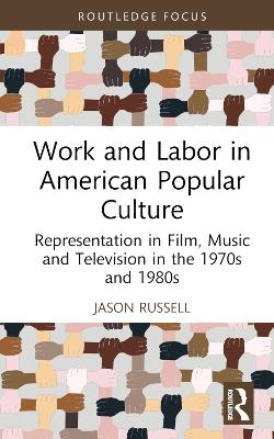 Cover of Work and Labor in American Popular Culture