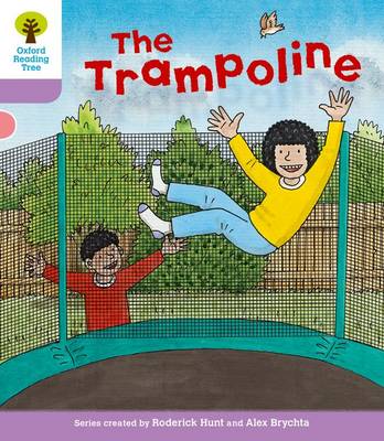 Book cover for Oxford Reading Tree: Level 1+: Decode and Develop: The Trampoline