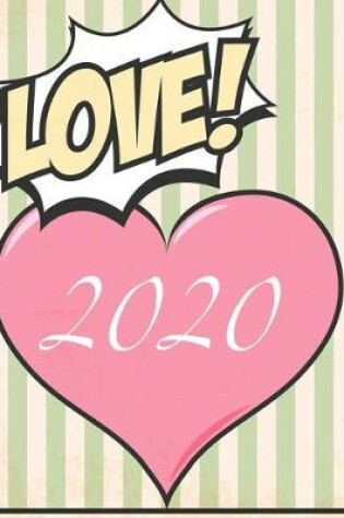 Cover of Love! 2020 18 Month 2019-2020 Academic Year Monthly Planner