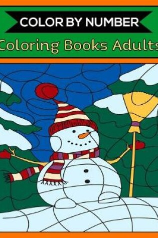 Cover of Color By Number Coloring Books Adults