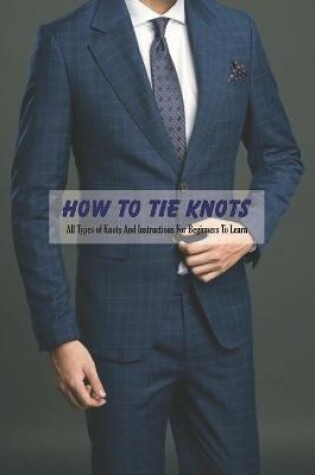 Cover of How To Tie Knots