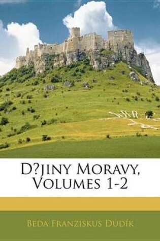Cover of D?jiny Moravy, Volumes 1-2