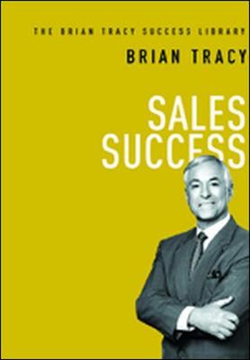 Cover of Sales Success (The Brian Tracy Success Library)