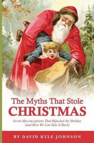 Cover of The Myths That Stole Christmas