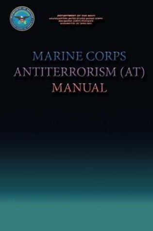 Cover of Marine Corps Antiterrorism (AT) Manual