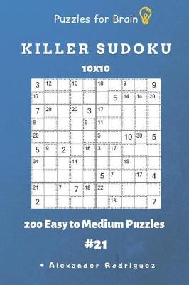 Book cover for Puzzles for Brain - Killer Sudoku 200 Easy to Medium Puzzles 10x10 vol.21