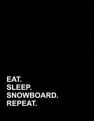 Book cover for Eat Sleep Snowboard Repeat