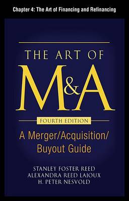 Book cover for The Art of M&A, Fourth Edition, Chapter 4 - The Art of Financing and Refinancing