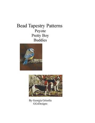 Book cover for Bead Tapestry Patterns Peyote Pretty Boy Buddies