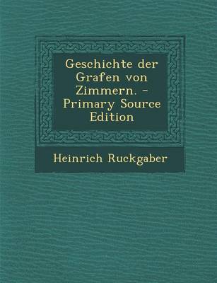 Book cover for Geschichte Der Grafen Von Zimmern.