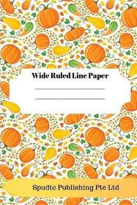 Book cover for Pumpkin Fall and Thanksgiving Theme Wide Ruled Line Paper